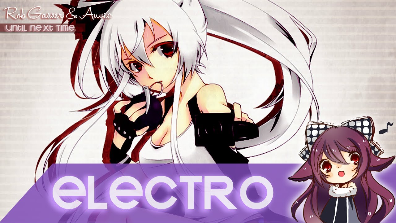 【Electro】Rob Gasser & Auvic - Until Next Time