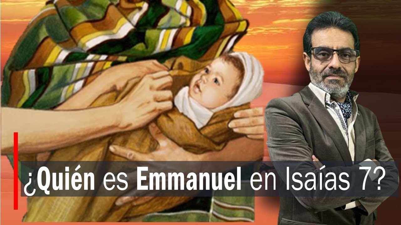 ¿Quién es realmente Emmanuel en Isaías 7?