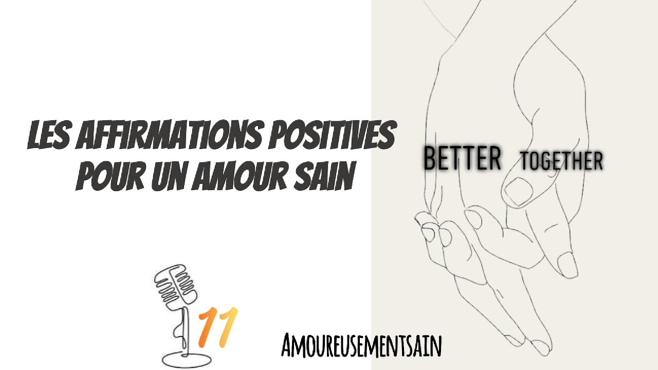 Les affirmations positives pour un amour sain 🤎