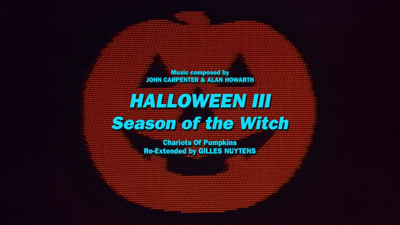 John Carpenter & Alan Howarth - Halloween 3: Chariots Of Pumpkins [Re-Extended by Gilles Nuytens]
