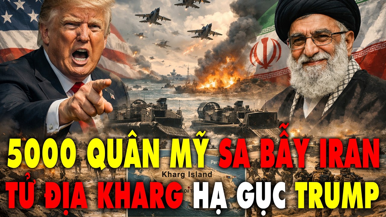 Iran giăng bẫy quyết hạ gục 5000 quân Mỹ đổ bộ đảo Kharg, Âm mưu của Trump sụp đổ, Israel gục ngã