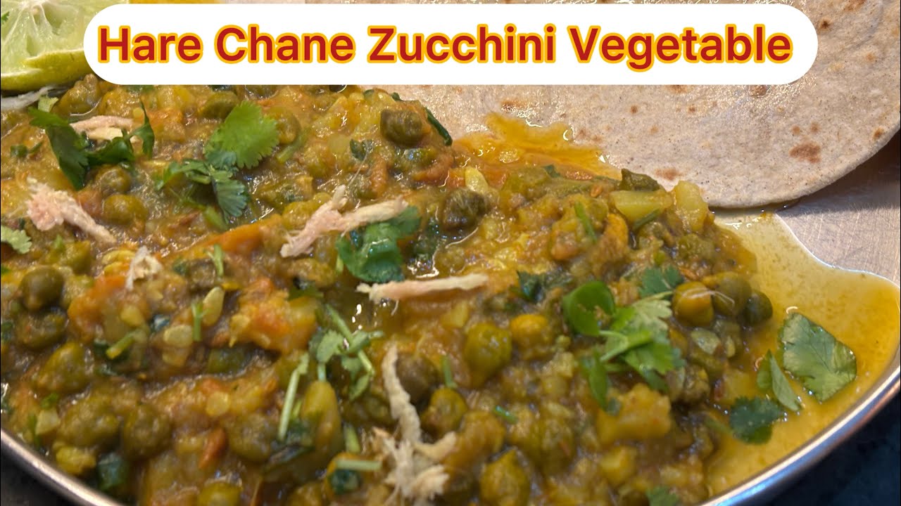 Hare Chane Zucchini Vegetable #greenchickpeas #zucchini #harechanekisabji #digestive #nutritive 