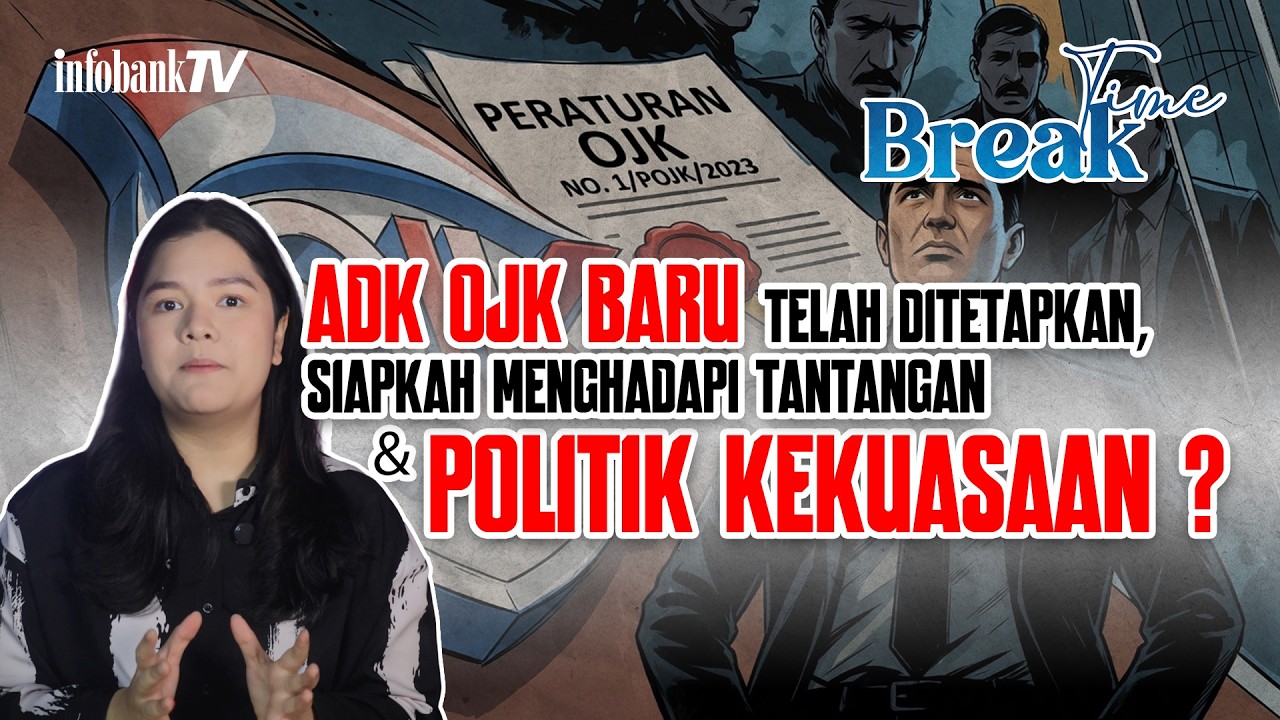 ADK OJK Baru Telah Ditetapkan, Siapkah Menghadapi Tantangan dan Politik Kekuasaan?