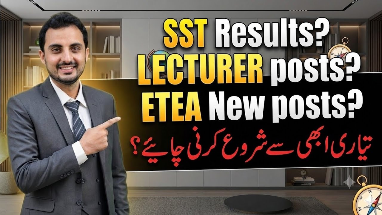 SST Results  | ETEA New Posts | Lecturer Posts 