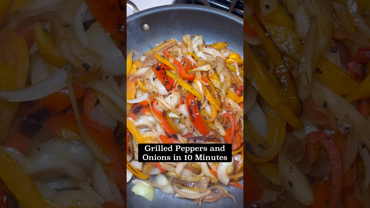 Grilled Peppers and Onions in 10 Minutes