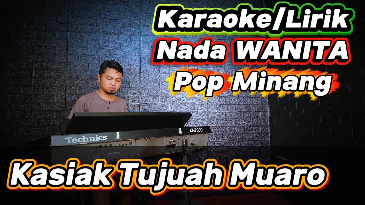 KASIAK TUJUAH MUARO ( Zalmon ) - Karaoke/Lirik Nada WANITA