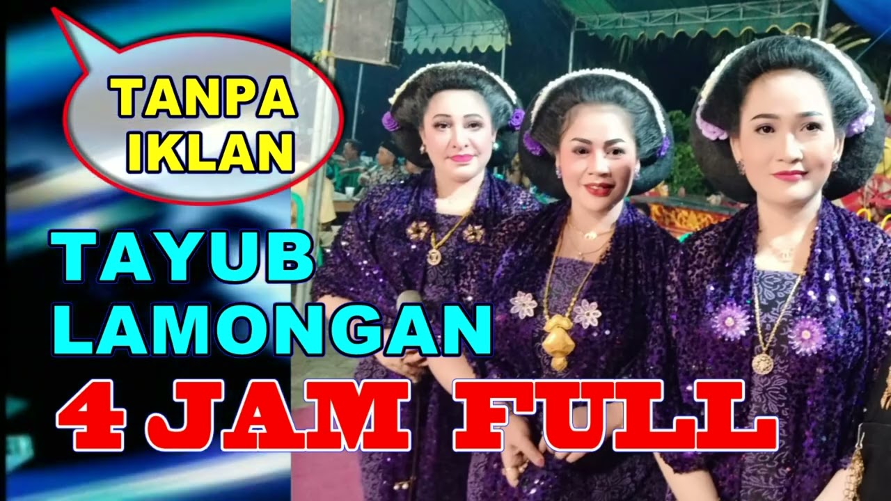 TAYUB LAMONGAN MARGO LARAS 4 JAM TANPA IKLAN