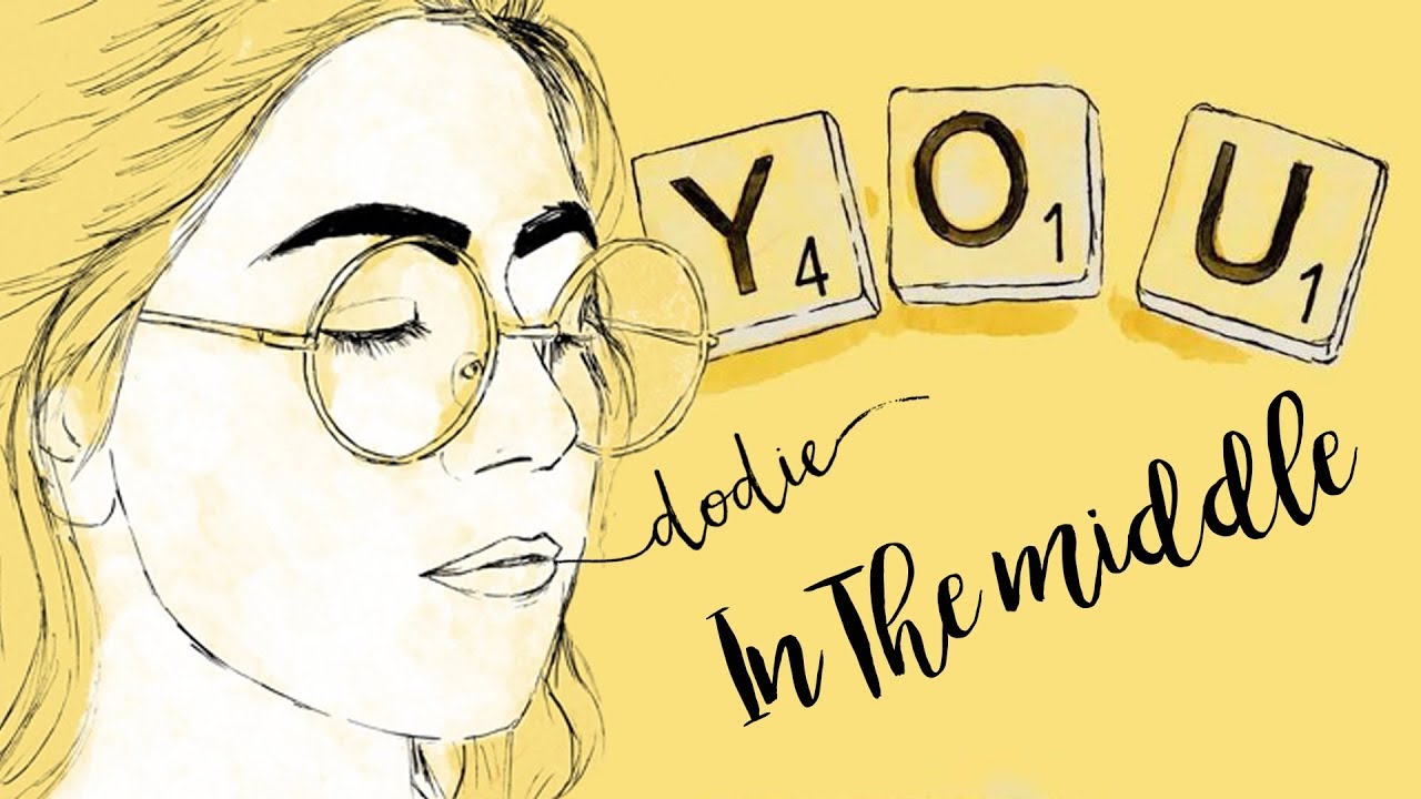 In The Middle Lyrics - dodie (