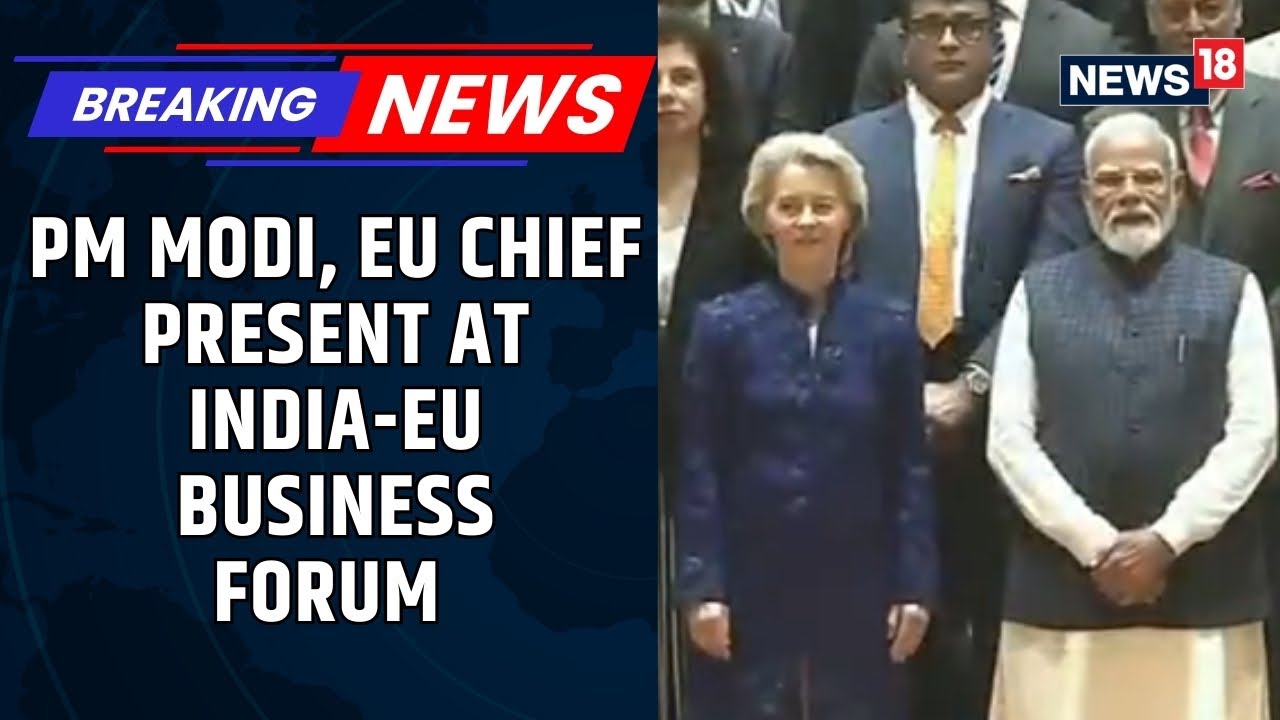 PM Modi, EU Chief Attend India-EU Business Forum After Signing 