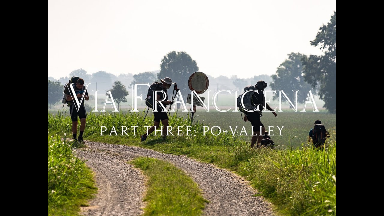 Via Francigena. Part Three: Po-Valley