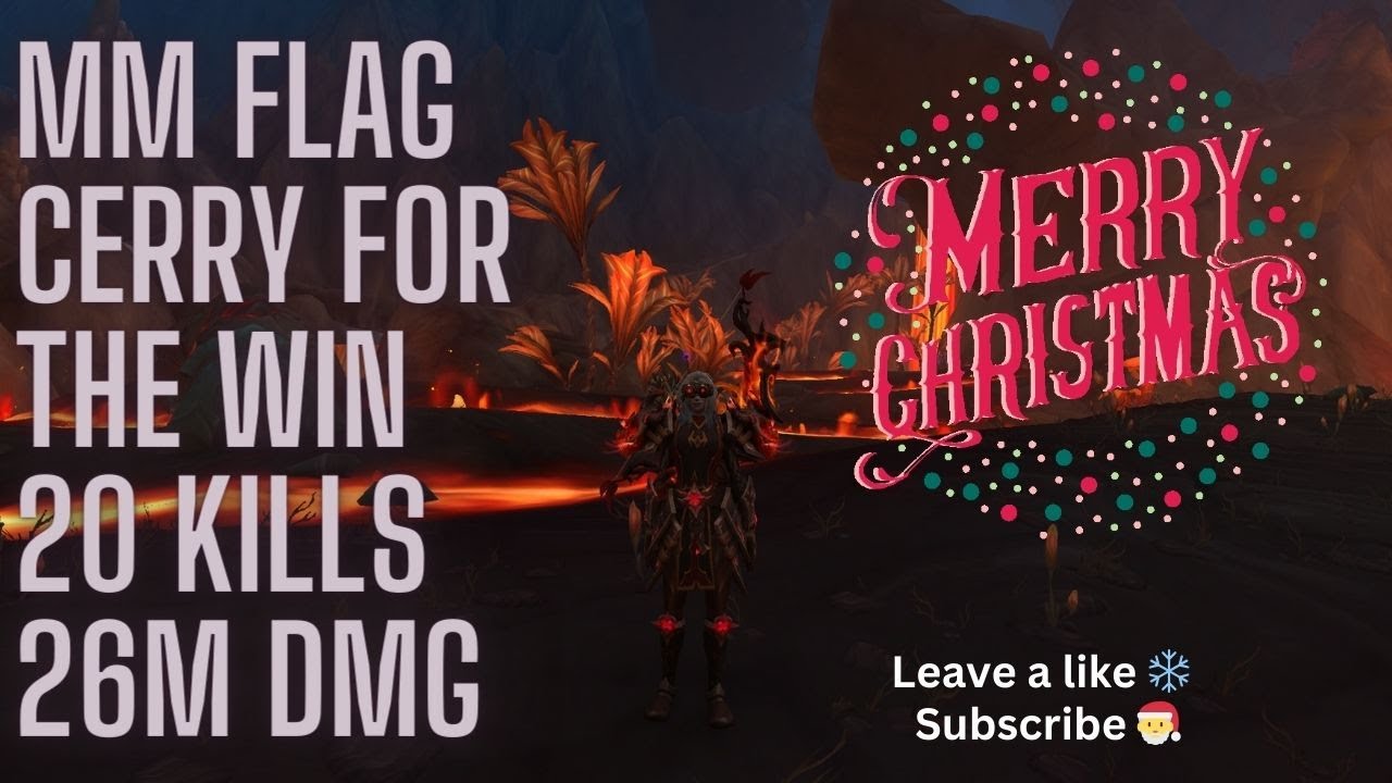 ☃ MM Cerry Flag For The Win 20 Killing Blows PvP ☃10.2 Dragonflight