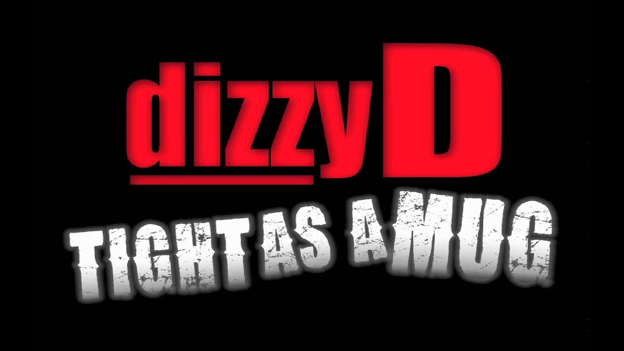 DizzyD Tight as a Mug 2015