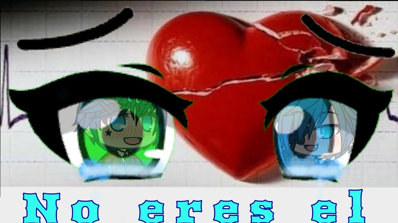 《•No eres el•》Minipelicula (1/2) ☆ORIGINAL☆//GachaLife