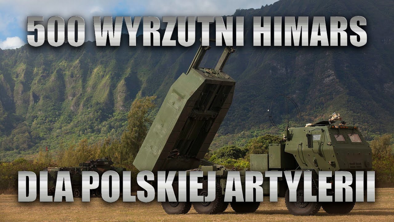 500 wyrzutni HIMARS dla Wojska Polskiego.