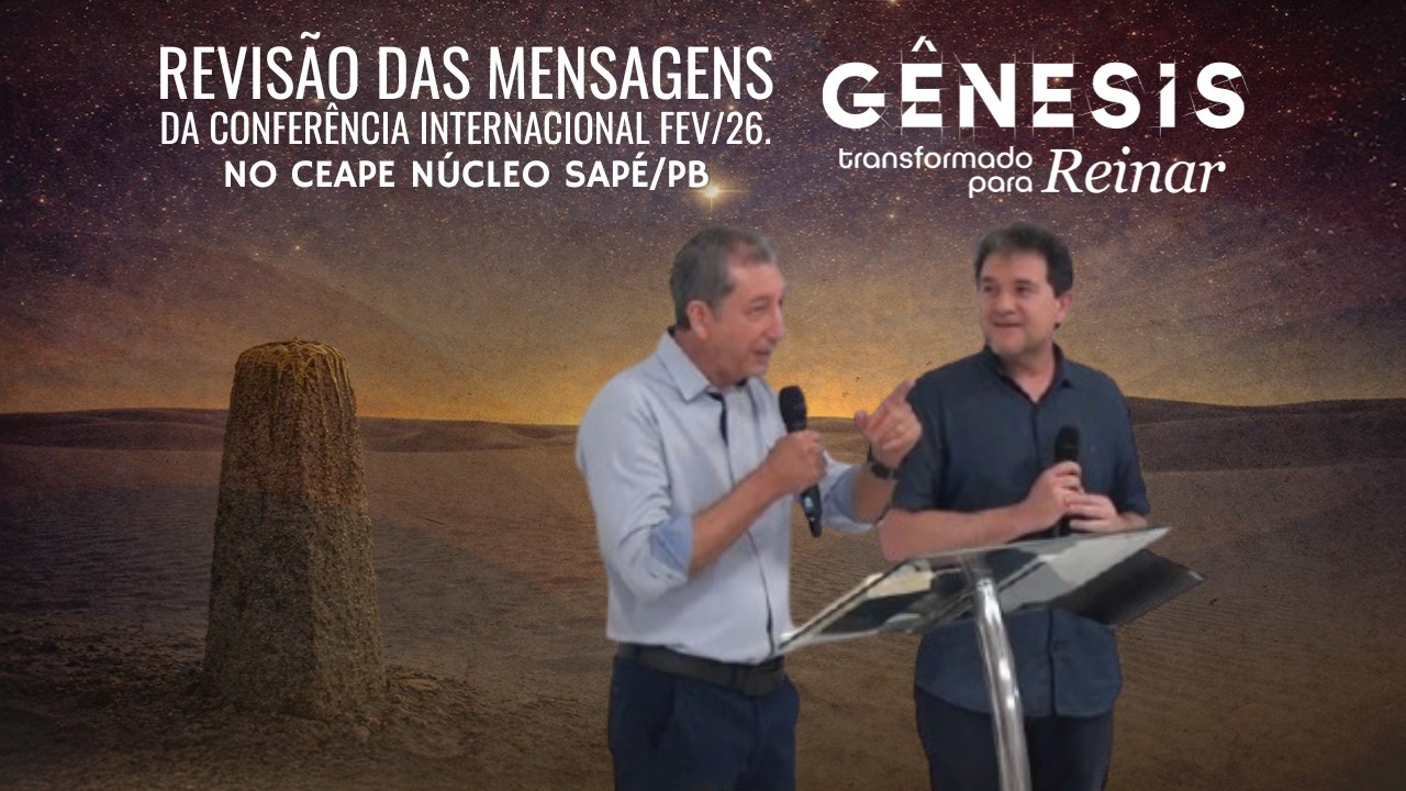 Revisão das mensagens da conferência internacional Fev/26 no CEAPE Núcleo Sapé/PB