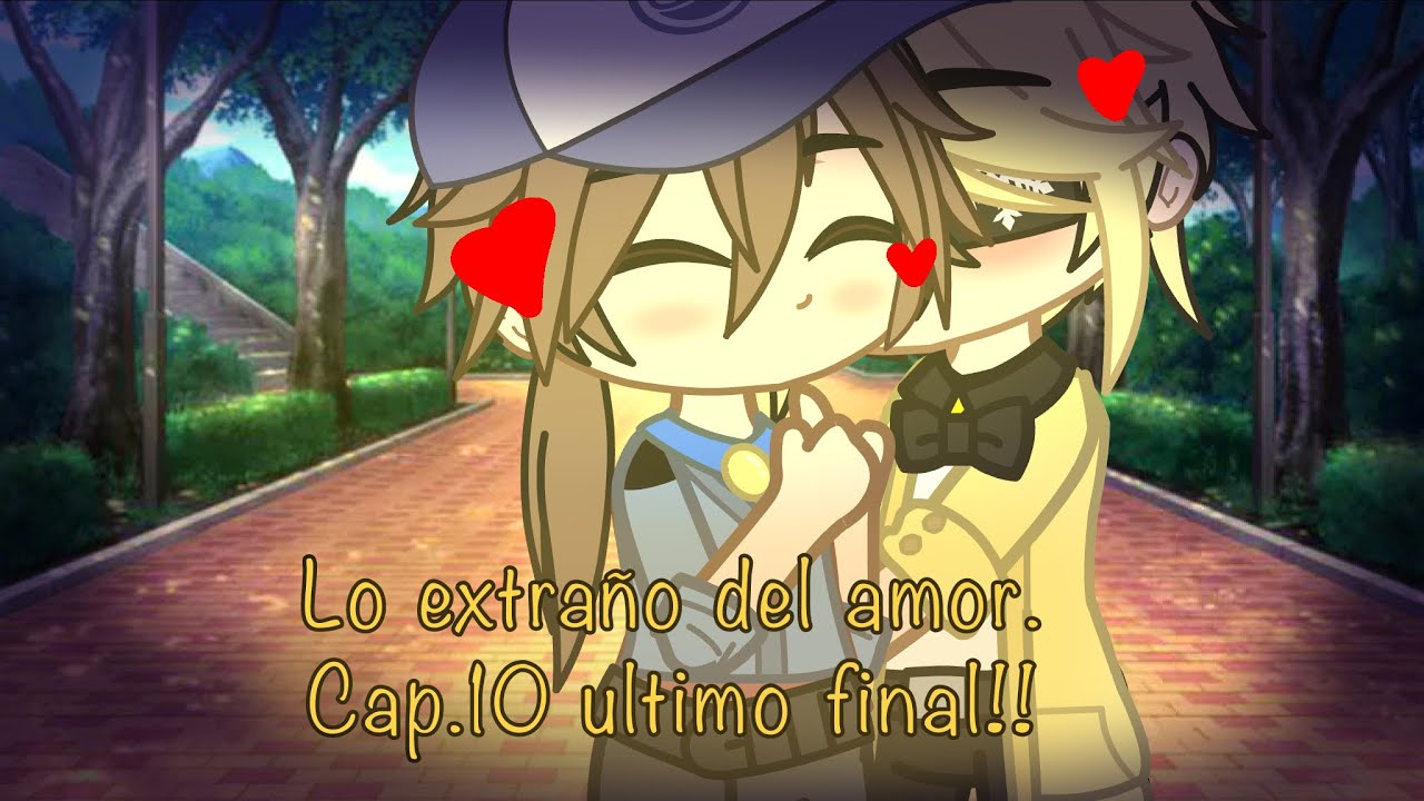 Lo extraño de un amor(cap.10)(final)(billdip)kammymendy(serie original)