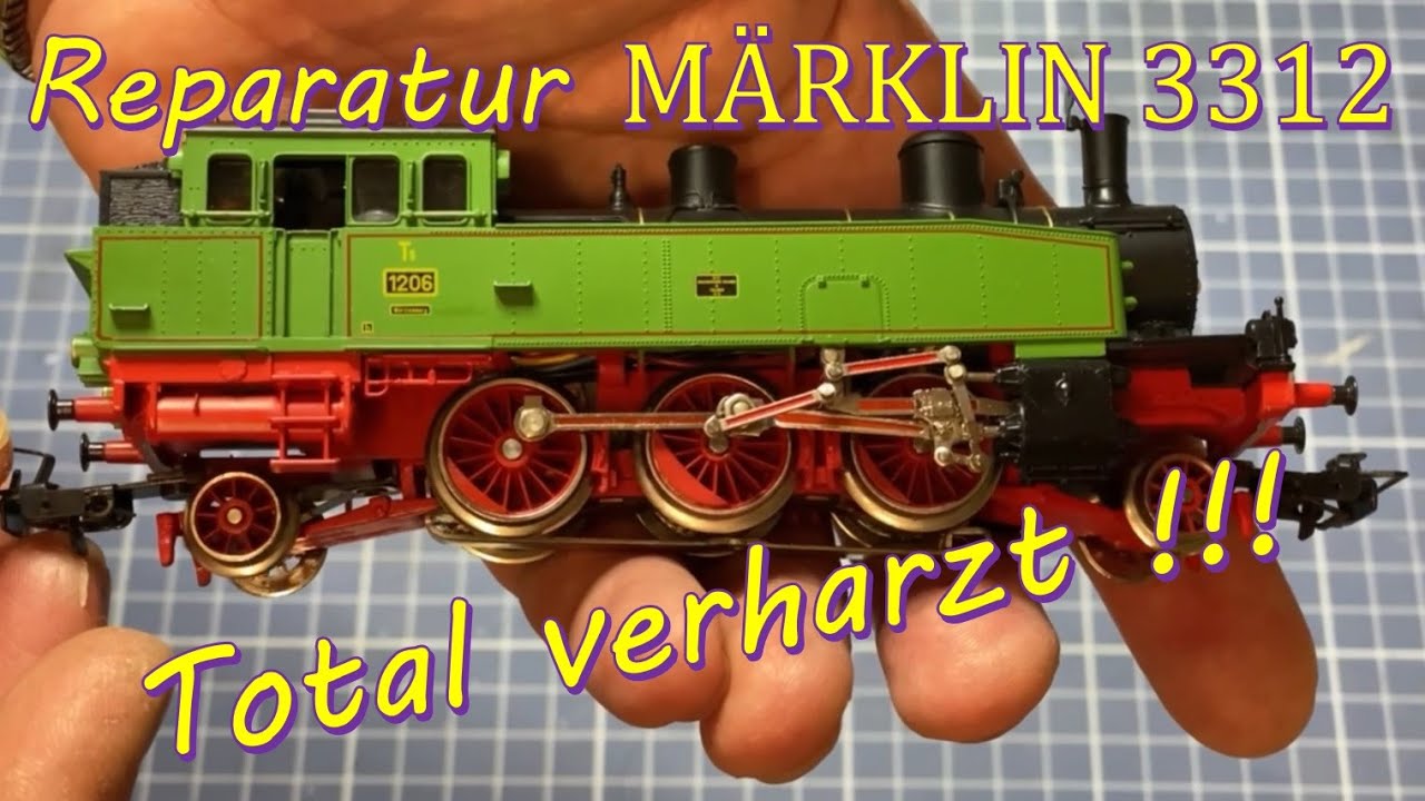 Reparatur Märklin 3312 - VERHARZT !!!