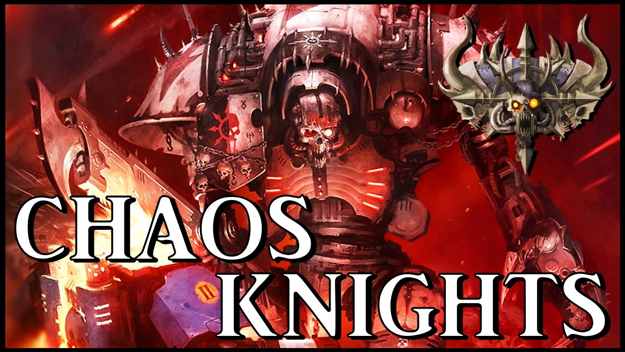 CHAOS KNIGHTS - Questor Traitoris | Warhammer 40k Lore