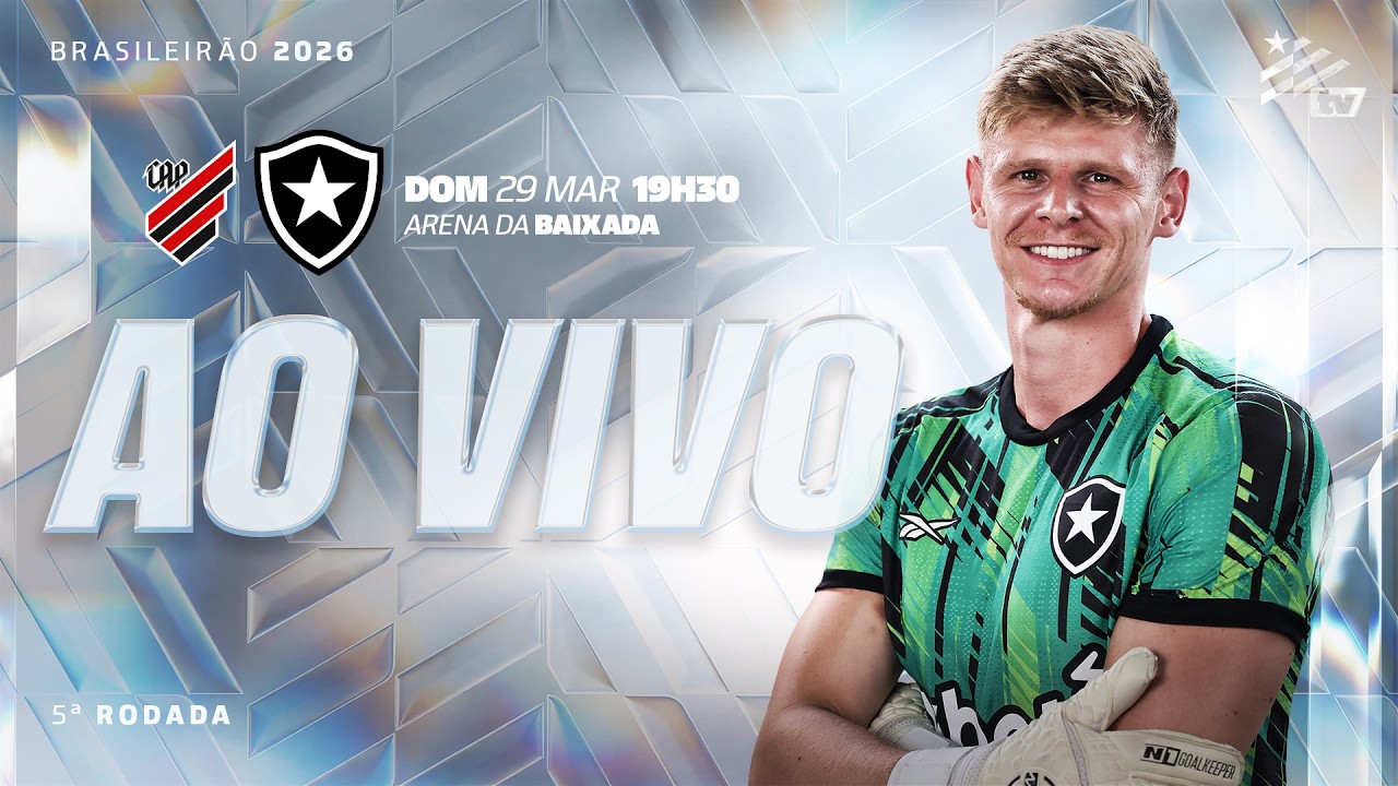AO VIVO | Athletico x Botafogo | 5&ordf; Rodada Brasileir&atilde;o