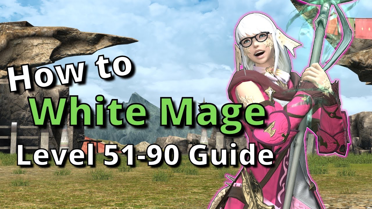 FFXIV 6.38+ White Mage Level 51-90 Detailed Guide: Endgame Healing Advice and More!