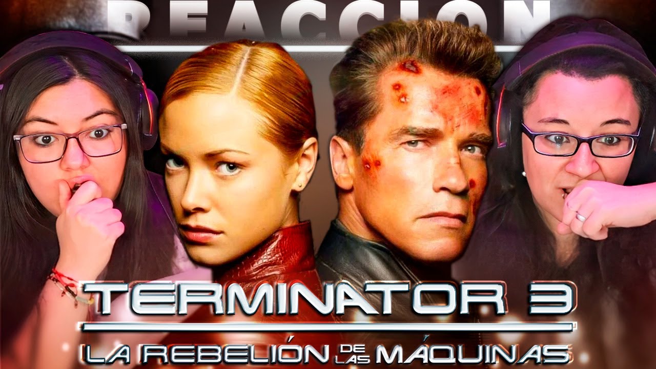 TERMINATOR 3: LA REBELIÓN DE LAS MÁQUINAS (2003) 🔥😨 por PRIMERA VEZ | REACCIÓN💯