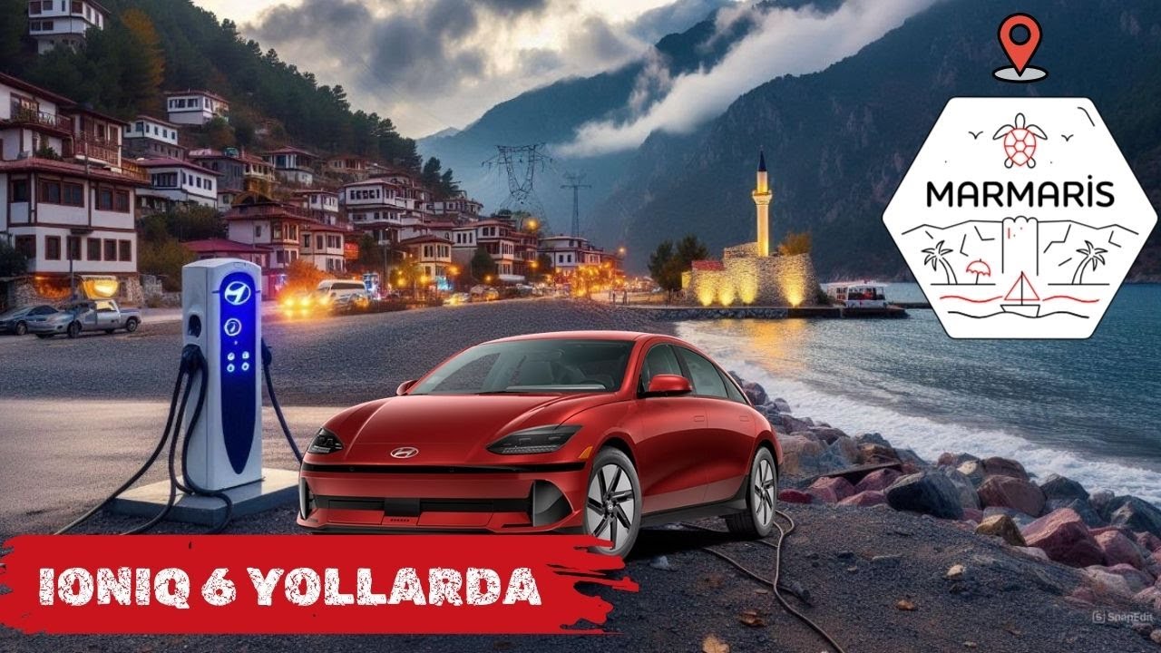 IONIQ 6 НА ДОРОГЕ - Мармарис с электромобилем: Удовольствие или мучение? Часть 1