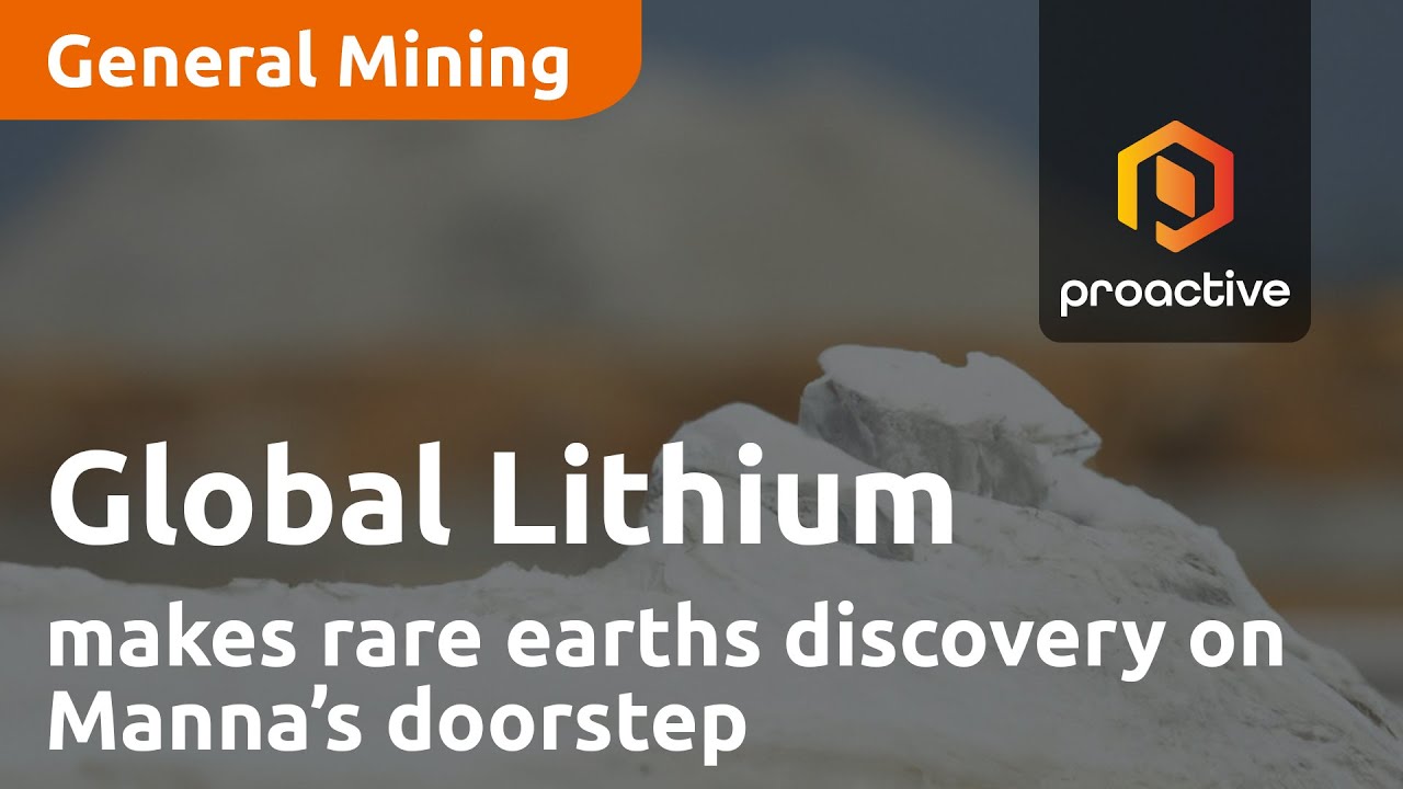 Global Lithium makes rare earths discovery on Manna’s doorstep
