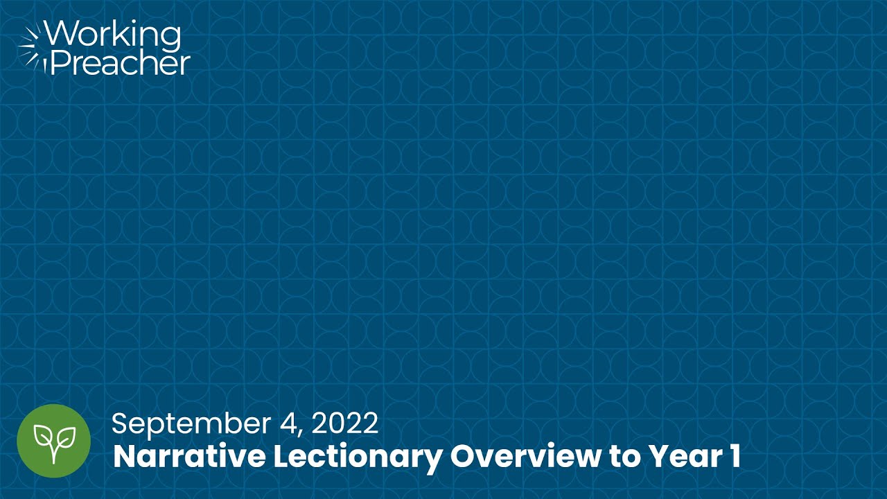 Narrative Lectionary 501: Narrative Lectionary Overview to Year 1