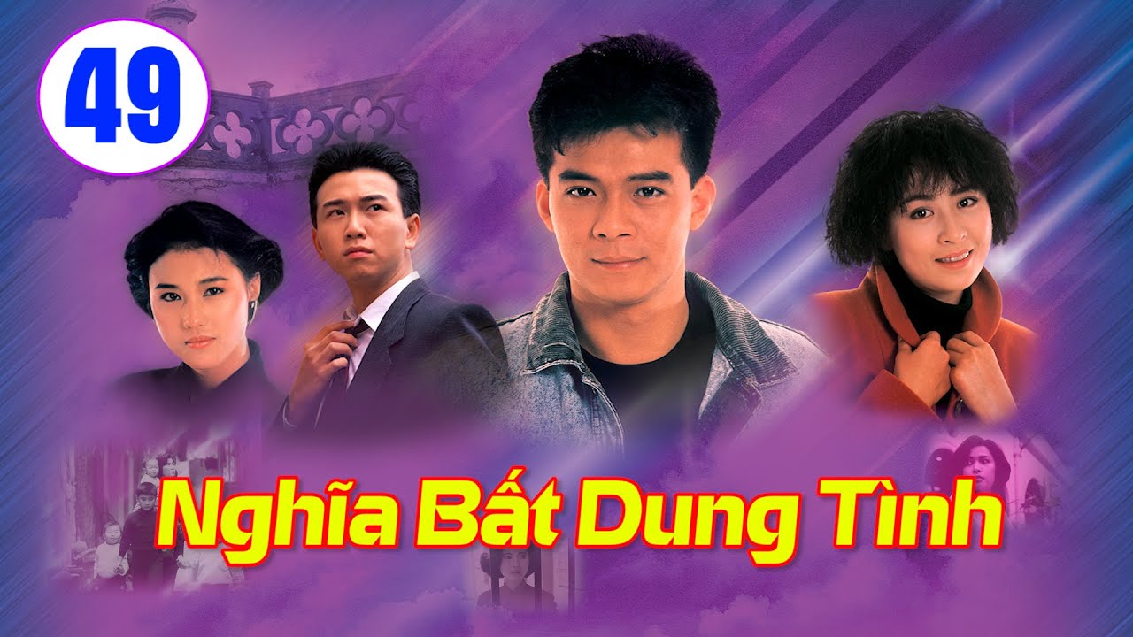 Châu Hải My | Nghĩa Bất Dung Tình 49/50 | Huỳnh Nhật Hoa, Ôn Triệu Luân | HD | TVB Kinh Điển 1989