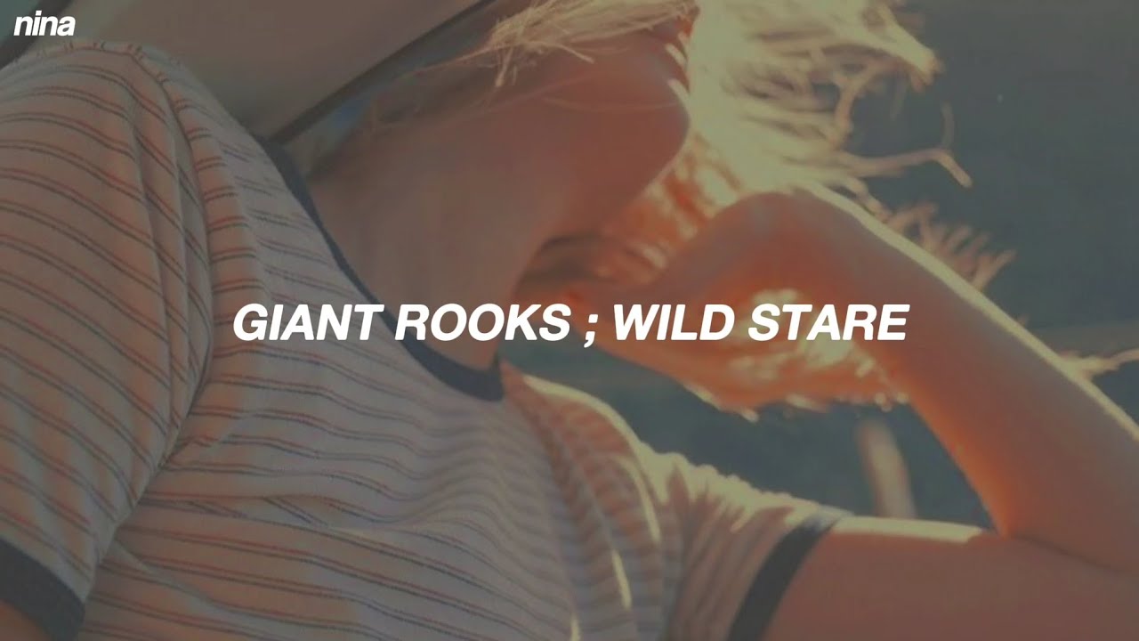 Giant Rooks - Wild Stare || Lyrics