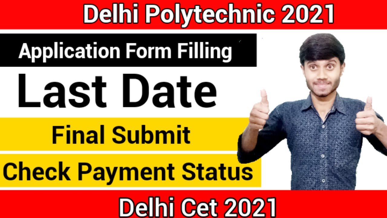 Delhi Polytechnic 2021 : Form Filling | Last Date & Check Payment Status | Final Submit : CET 2021
