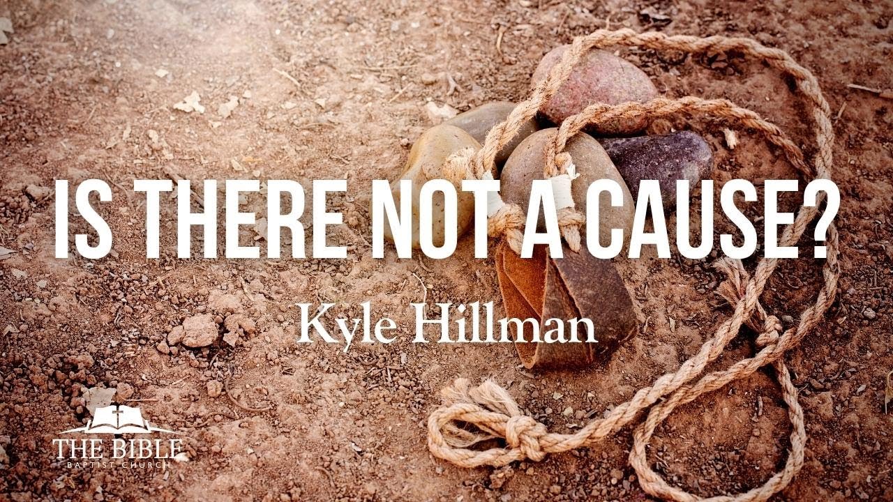 Is There Not a Cause? - 1 Samuel 17 | Kyle Hillman
