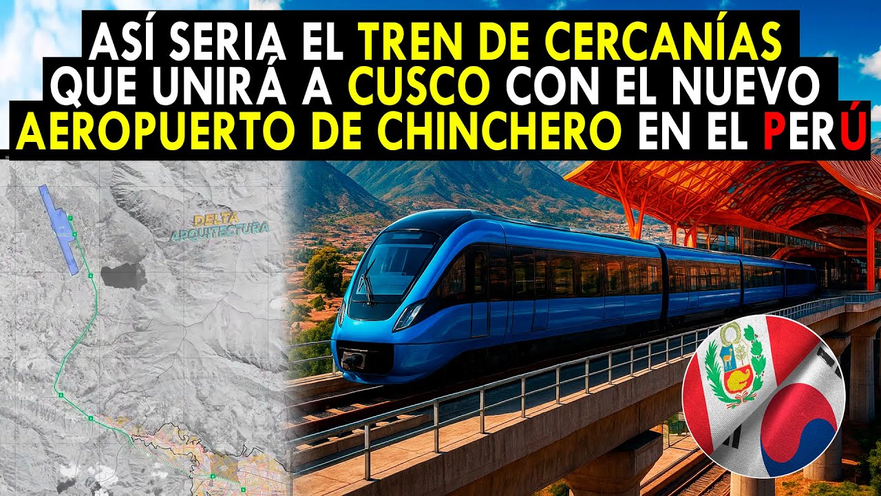 Así Seria El Tren de Cercanías que Unirá a Cusco con el Nuevo Aeropuerto de Chinchero en el Perú