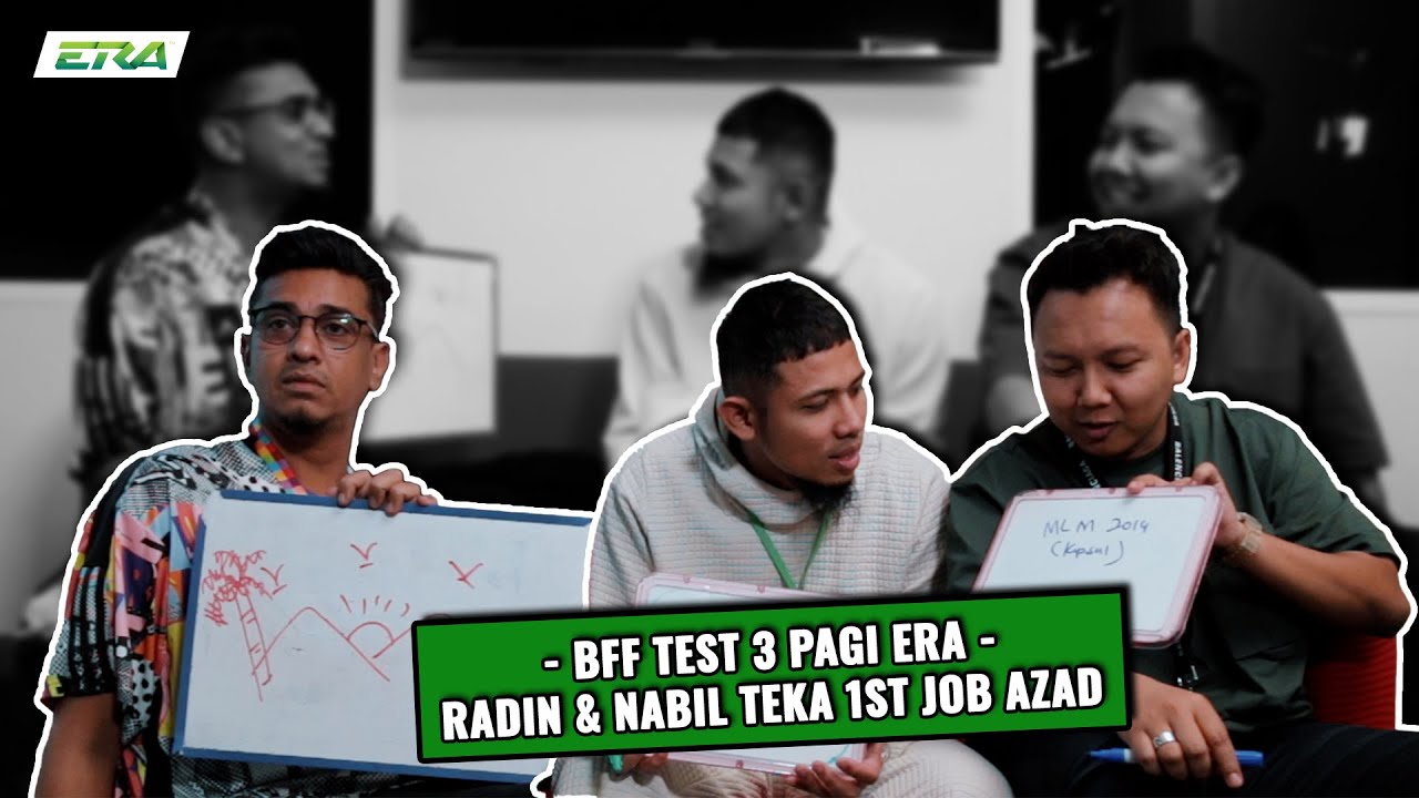 3 Pagi ERA: BFF Test, Azad & Nabil Teka Jumlah Koleksi Kasut Radin