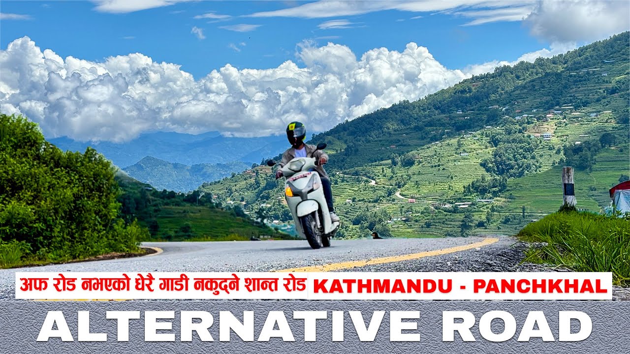 Alternative Road: Kathmandu to Panchkhal Scenic Ride (Bypass Araniko Highway)