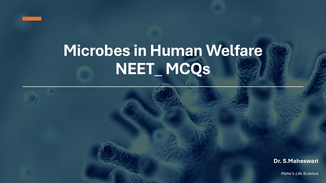 NEET_ MCQs_ Microbes in Human Welfare