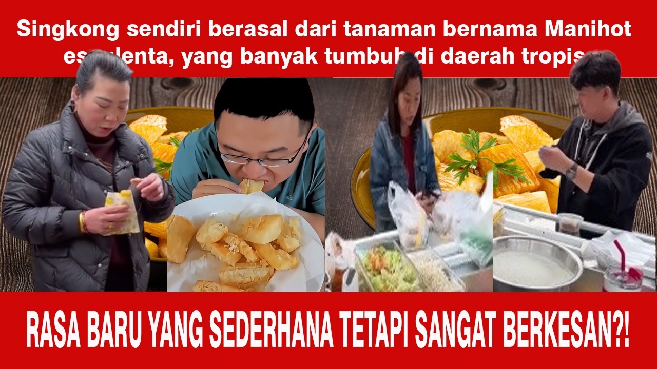 Orang Cina Makan Singkong Goreng Masakan Orang Indonesia?!