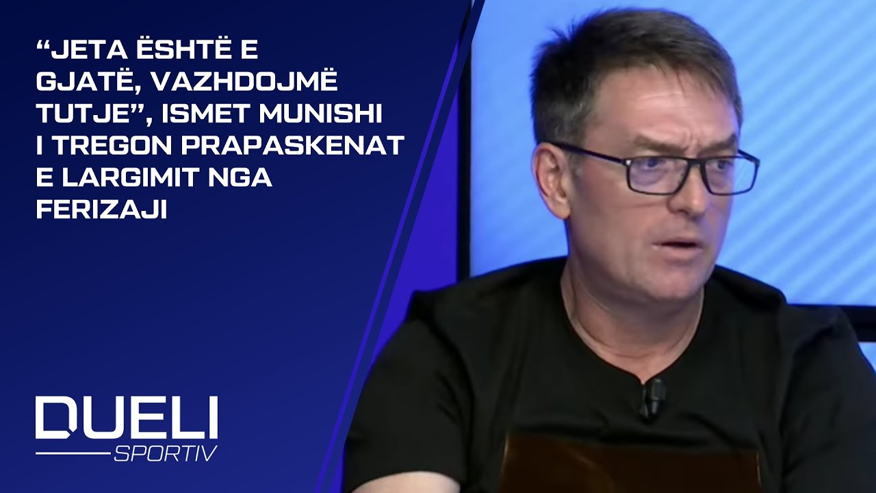 “Jeta është e gjatë, vazhdojmë tutje”, Ismet Munishi i tregon prapaskenat e largimit nga Ferizaji