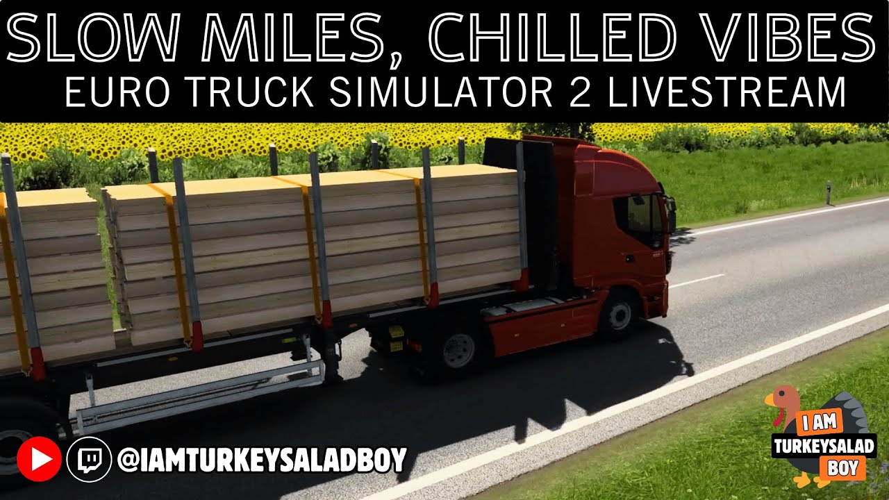 Euro Truck Simulator 2 — Live Trucking, Slow miles and Chilled vibes