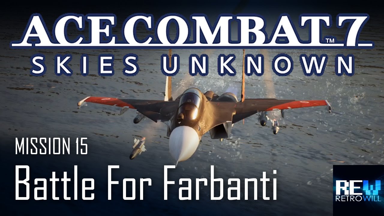 Ace Combat 7 — Миссия 15 «Битва за Фарбанти» | Вид из кабины | Экспертное управление