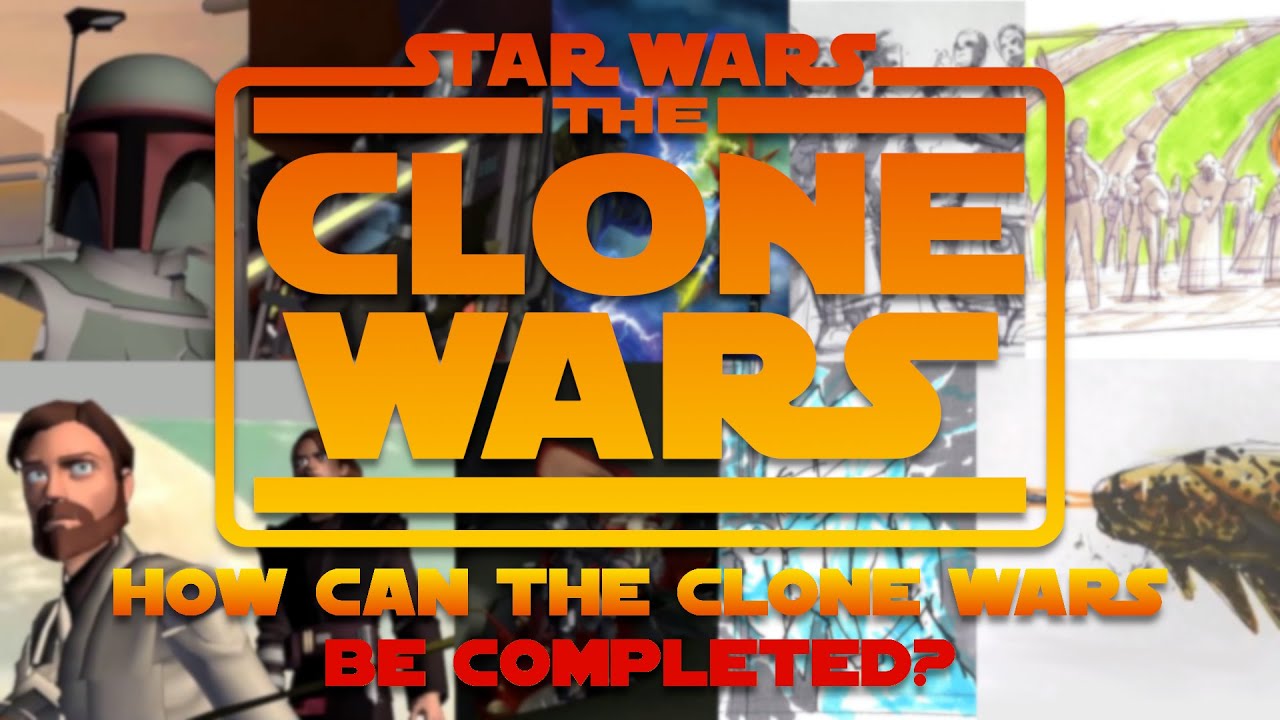How Can The Clone Wars Be Completed?: The 40 Unfinished Episodes