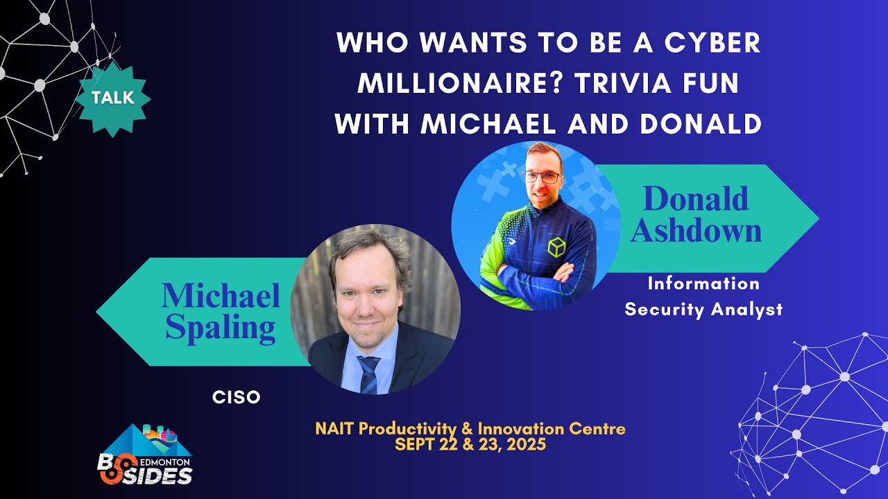 Who Wants to Be a Cyber Millionaire?Trivia Fuh with Donald Ashdown and Michael Spaling