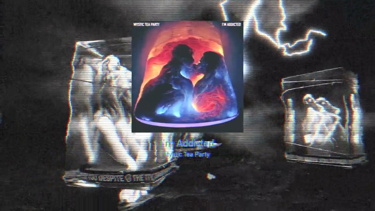 Mystic Tea Party - I'm Addicted (Official Audio)