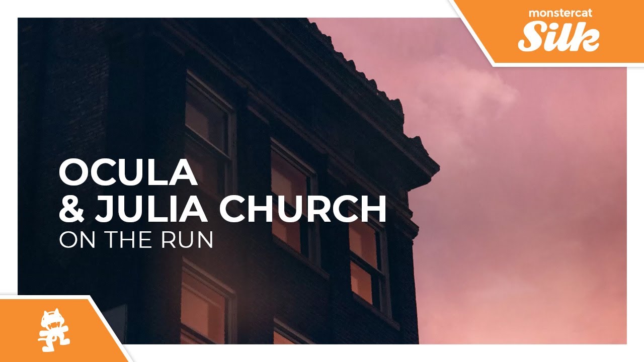 OCULA & Julia Church - On The Run [Monstercat Release]