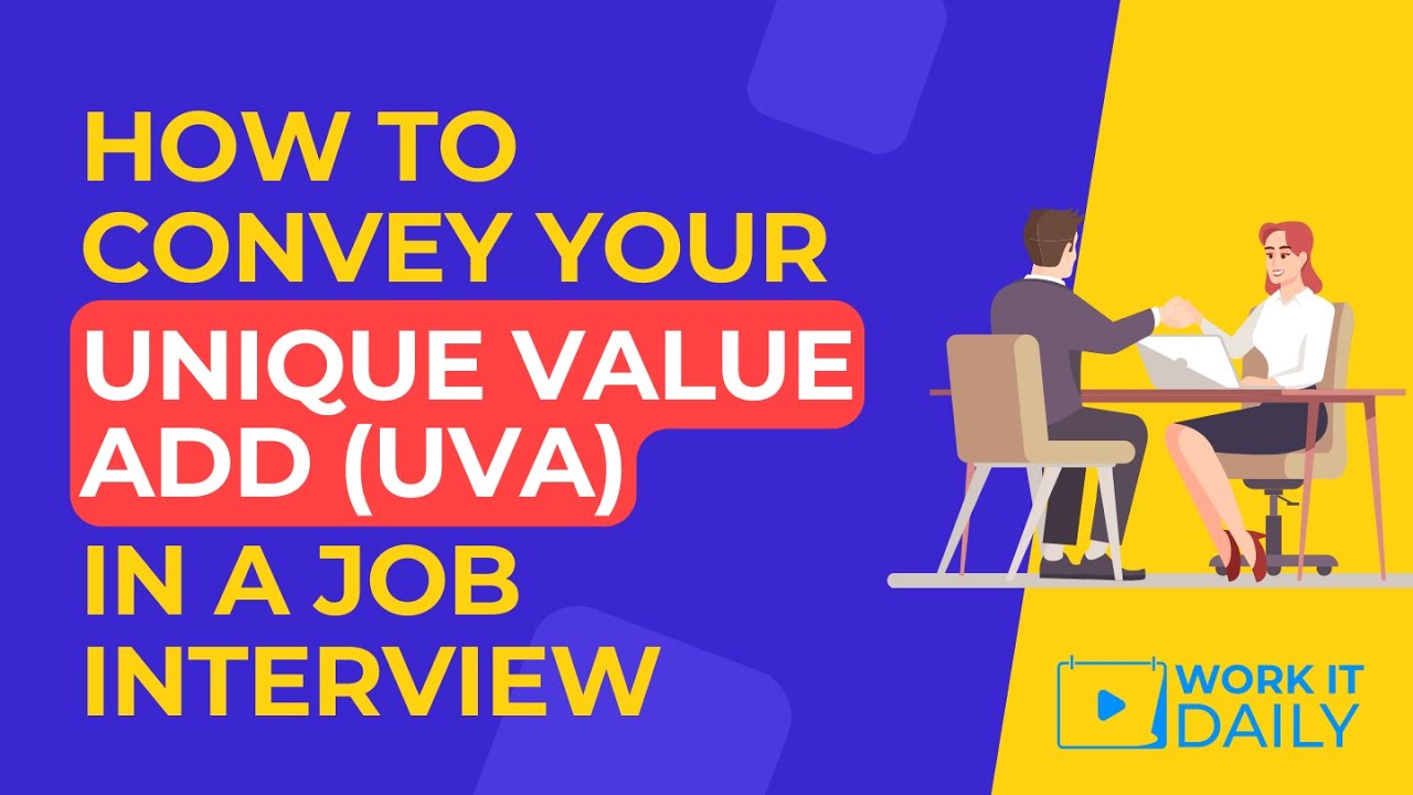 How To Convey Your Unique Value Add (UVA) In A Job Interview 💰🤔👍
