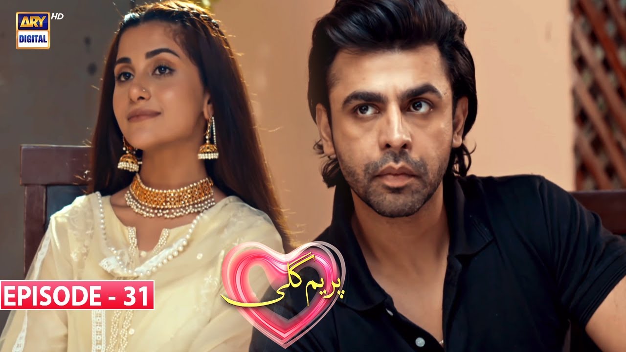 Prem Gali Episode 31 | Farhan Saeed & Sohai Ali Abro | Top Pakistani Dramas