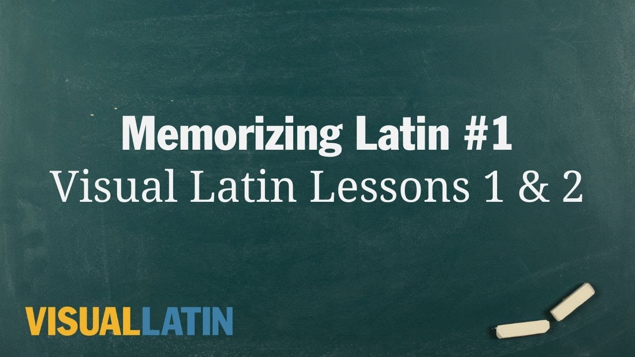 Memorizing Latin #1: Visual Latin Lessons 1 & 2