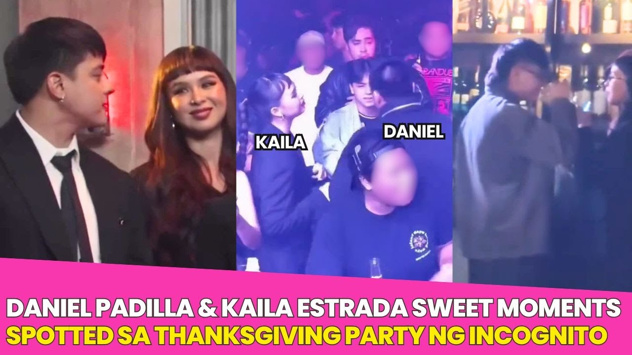 Spotted! Daniel Padilla and Kaila Estrada SWEET MOMENTS sa INCOGNITO Thanksgiving Party!!