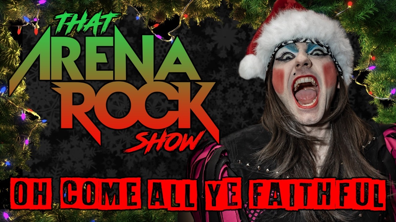 That Arena Rock Show &ndash; &laquo;Oh Come All Ye Faithful&raquo; (стиль Twisted Sister) | Официальное музыкальное...