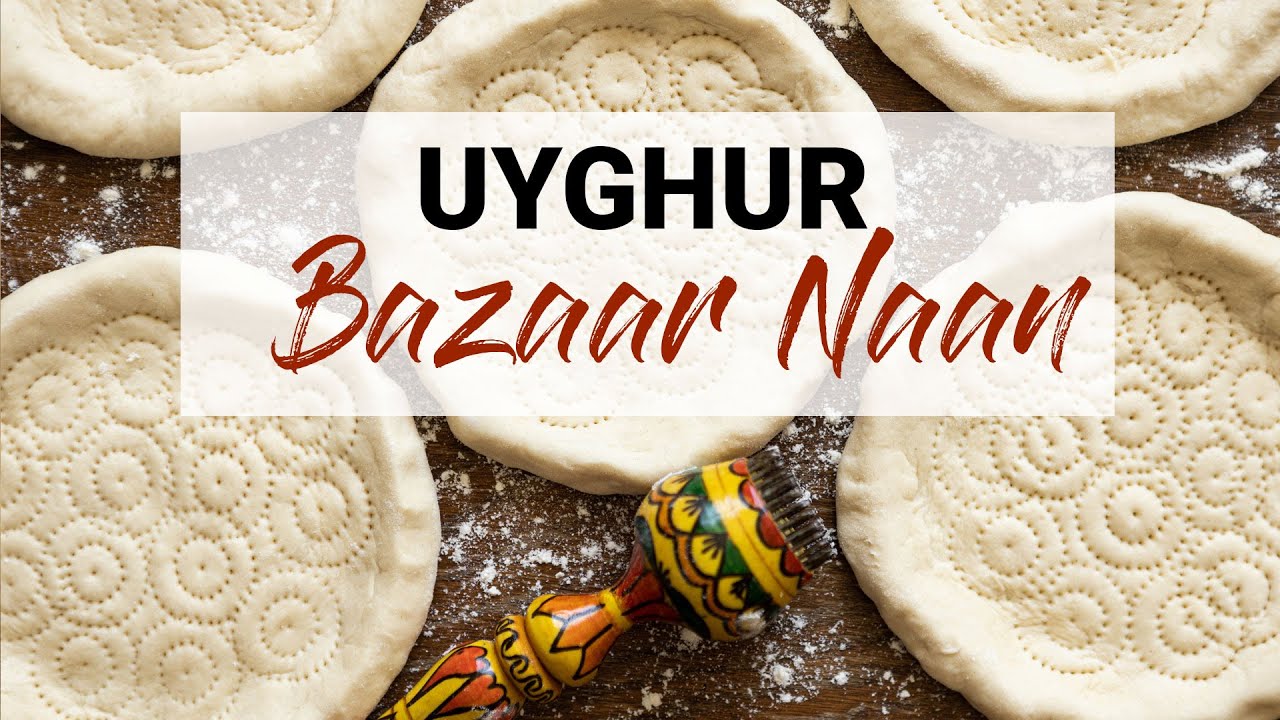 Uyghur Food- How To Make Uyghur Naan - BAZAAR NAAN, nan, naan Nah, Nae, Nunn, Nane recipe